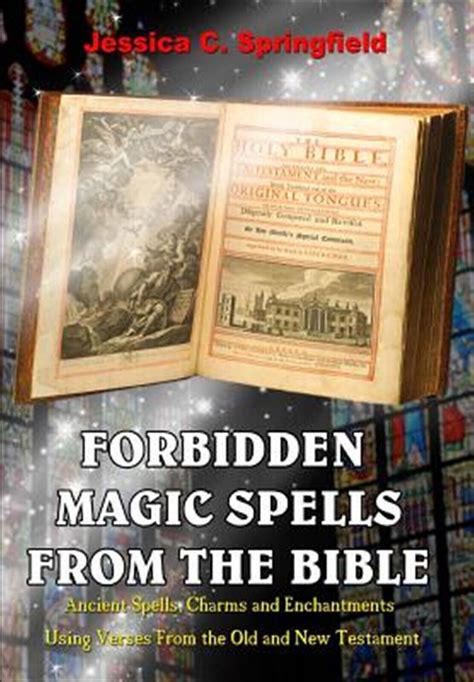 Forbidden Magic Secrets: Revealing the Ancient Spells of the Bible